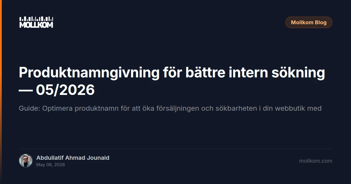 Produktnamngivning för bättre intern sökning — 05/2026