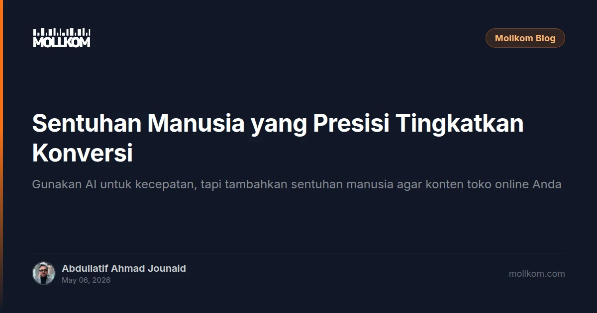 Sentuhan Manusia yang Presisi Tingkatkan Konversi