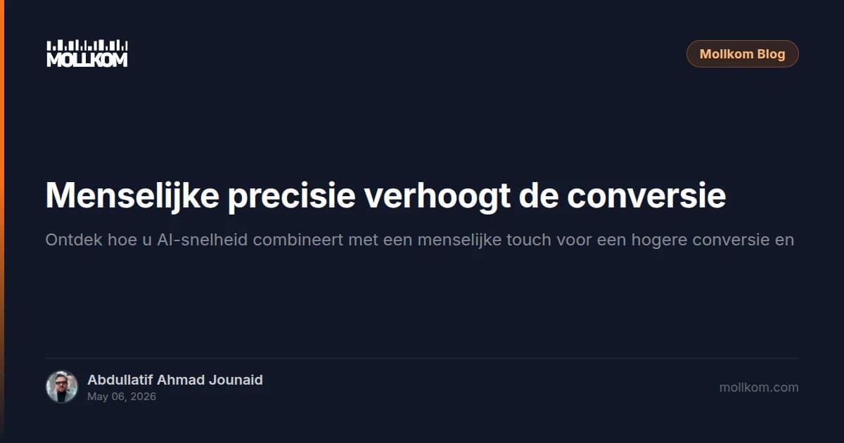 Menselijke precisie verhoogt de conversie